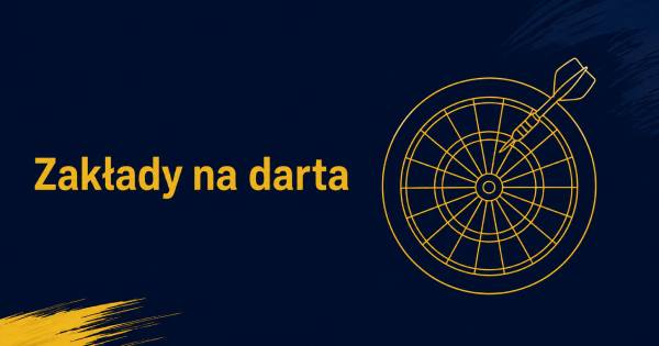 Zakłady na darta wszystko, co musisz wiedzieć